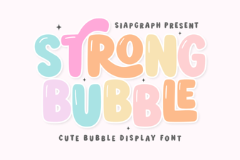Bubble Font Design: Strong, Playful Typography Ideas